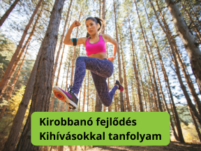 Kirobbanó fejlődés kihívásokkal tanfolyam